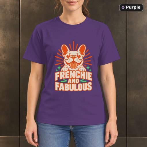 Frenchie and Fabulous T-Shirt, Colorful French Bulldog Graphic 5
