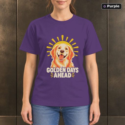 Golden Days Ahead T-Shirt, Golden Retriever Dog Graphic 5
