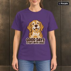 Good Days Start With Dogs T-Shirt, Golden Retriever Graphic 10