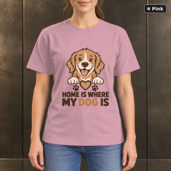 Home Is Where My Dog Is T-Shirt, Minimalist Dog Lover Graphic 9