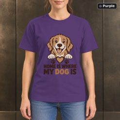 Home Is Where My Dog Is T-Shirt, Minimalist Dog Lover Graphic 10