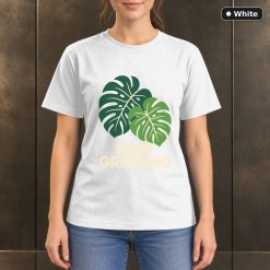 Keep Growing Monstera Leaf T-Shirt, Minimalist Botanical Graphic 11