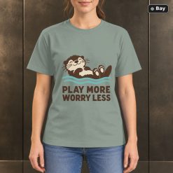 Play More Worry Less Otter T-Shirt, Minimalist River Animal Graphic