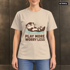 Play More Worry Less Otter T-Shirt, Minimalist River Animal Graphic 7