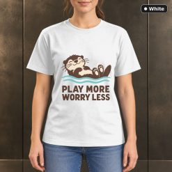 Play More Worry Less Otter T-Shirt, Minimalist River Animal Graphic 11