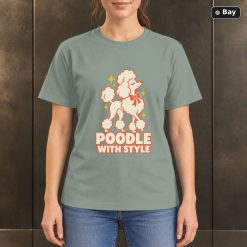 Poodle With Style T-Shirt, Colorful Poodle Dog Graphic Poodle With Style T-Shirt, Colorful Poodle Dog Graphic