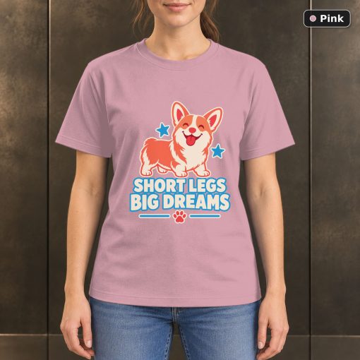 Short Legs Big Dreams T-Shirt, Colorful Corgi Dog Graphic 4