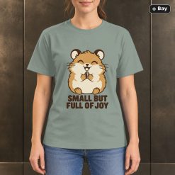Small But Full of Joy Hamster T-Shirt, Minimalist Pet Graphic Small But Full of Joy Hamster T-Shirt, Minimalist Pet Graphic