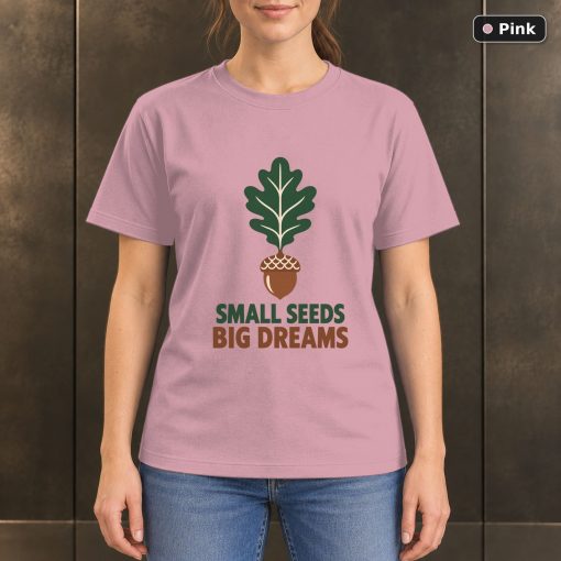 Small Seeds Big Dreams Acorn T-Shirt, Minimalist Oak Leaf Graphic 4