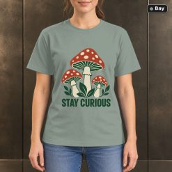 Stay Curious Mushroom T-Shirt, Minimalist Woodland Nature Graphic Stay Curious Mushroom T-Shirt, Minimalist Woodland Nature Graphic