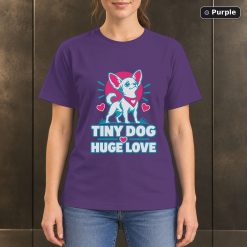 Tiny Dog Huge Love T-Shirt, Colorful Chihuahua Graphic 10