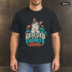 Rescued Is My Favorite Breed Shirt, Rescue Cat Lover Tee Rescued Is My Favorite Breed Shirt, Rescue Cat Lover Tee