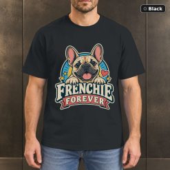 Frenchie Forever Shirt, Vintage French Bulldog Dog Lover T-Shirt