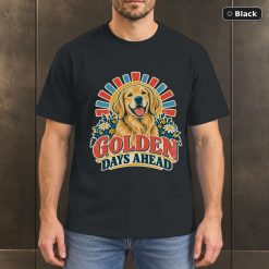 Golden Days Ahead Shirt, Vintage Golden Retriever Dog Lover T-Shirt Golden Days Ahead Shirt, Vintage Golden Retriever Dog Lover T-Shirt