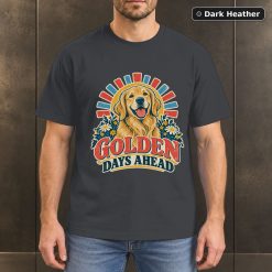 Golden Days Ahead Shirt, Vintage Golden Retriever Dog Lover T-Shirt 6