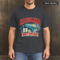 Carolina Roots Run Deep Shirt, North Carolina Pride T-Shirt 6