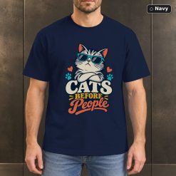 Cats Before People Shirt, Funny Cat Lover Tee 7