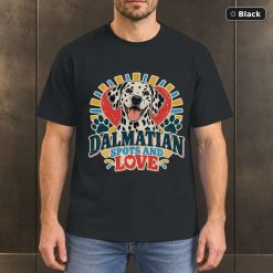 Dalmatian Spots And Love Shirt, Vintage Dalmatian Dog Lover T-Shirt Dalmatian Spots And Love Shirt, Vintage Dalmatian Dog Lover T-Shirt
