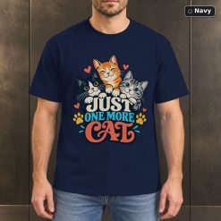Just One More Cat Shirt, Funny Cat Lover T-Shirt 7
