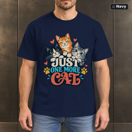 Just One More Cat Shirt, Funny Cat Lover T-Shirt 4