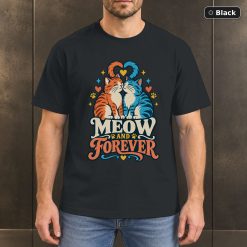 Meow and Forever Shirt, Cute Cat Couple T-Shirt