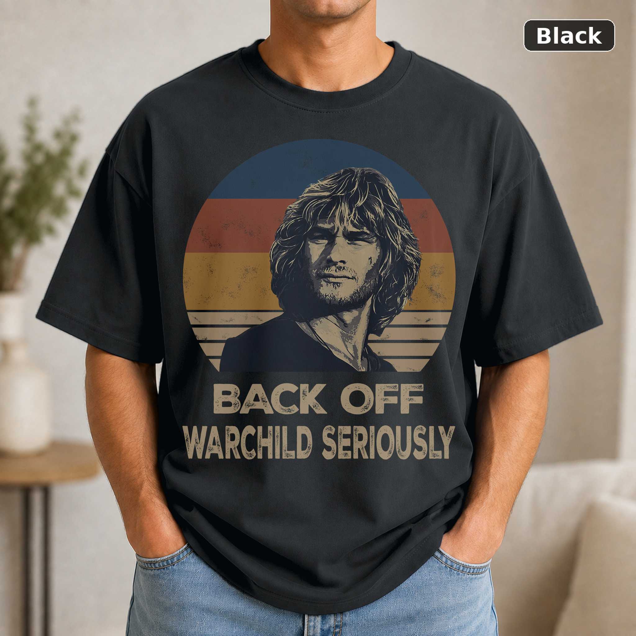 Back Off Warchild Seriously Vintage Movie Shirt Back Off Warchild Seriously Vintage Movie Shirt