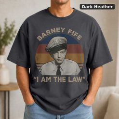 Barney Fife I Am The Law Vintage Movie Shirt 7
