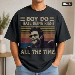 Boy Do I Hate Being Right All The Time – Vintage Retro Vintage Movie Shirt Boy Do I Hate Being Right All The Time – Vintage Retro Vintage Movie Shirt