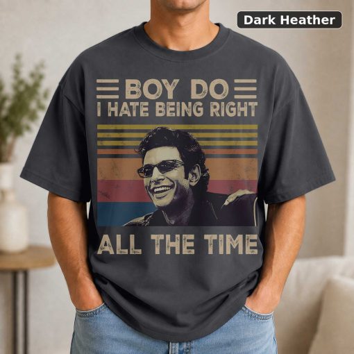 Boy Do I Hate Being Right All The Time - Vintage Retro Vintage Movie Shirt 3