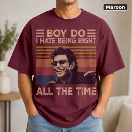 Boy Do I Hate Being Right All The Time - Vintage Retro Vintage Movie Shirt 4