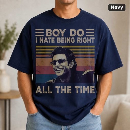 Boy Do I Hate Being Right All The Time - Vintage Retro Vintage Movie Shirt 5