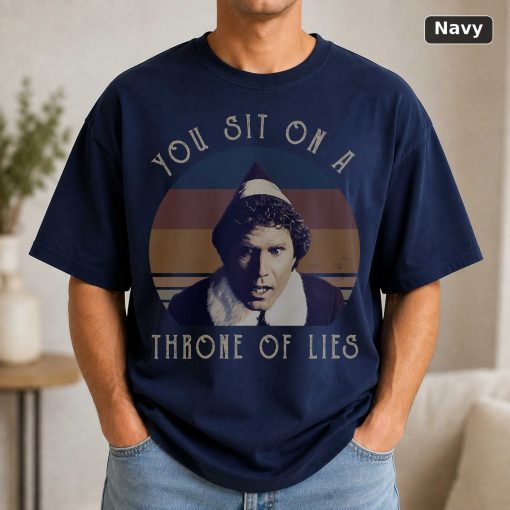 Buddy Elf Vintage Movie Shirt You Sit On A Throne Of Lies 5