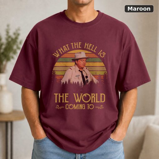 Buford T Justice What The Hell Is The World Coming To Vintage T-Shirt, Movies Quote Unisex TShirt 4
