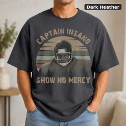 Captain Insano Show No Mercy Vintage T-Shirt, Funny T-Shirt, Classic Movie Shirt 7