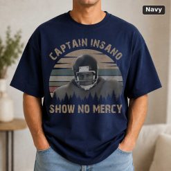 Captain Insano Show No Mercy Vintage T-Shirt, Funny T-Shirt, Classic Movie Shirt 9