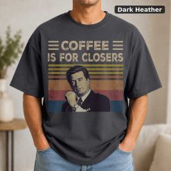 Coffee Is For Closers Vintage Movie Shirt 7