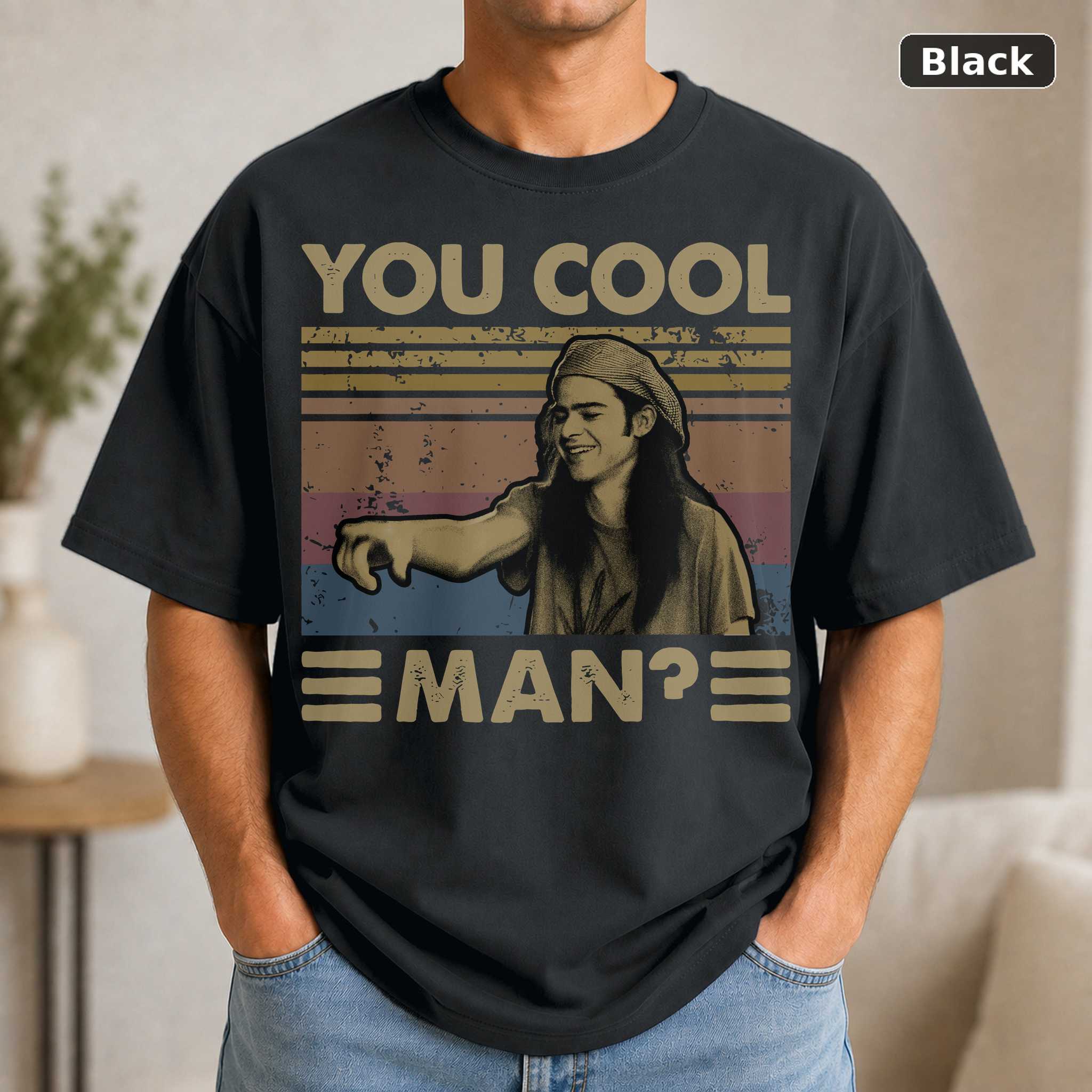 Dazed and Confused, Ron Slater, You Cool Man Vintage T Shirt Black Dazed and Confused, Ron Slater, You Cool Man Vintage T Shirt Black