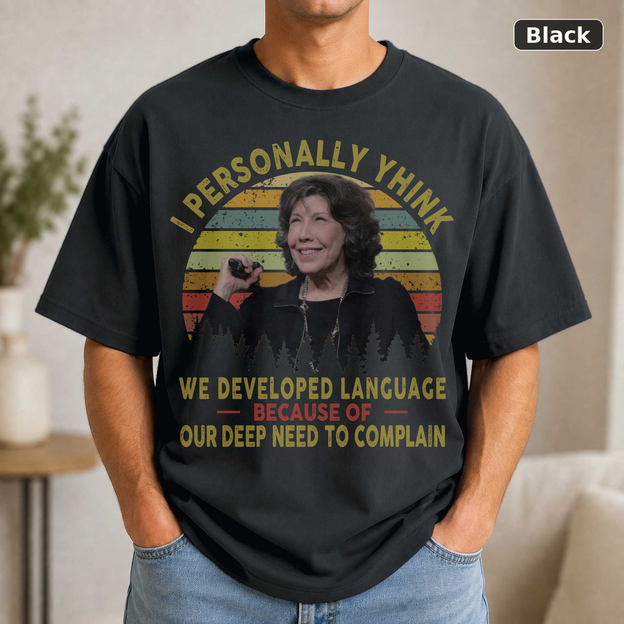 Lily Tomlin Quote T-Shirt, Retro 90s Movie Graphic Tee, Classic Comedy Film Fan Gift Lily Tomlin Quote T-Shirt, Retro 90s Movie Graphic Tee, Classic Comedy Film Fan Gift