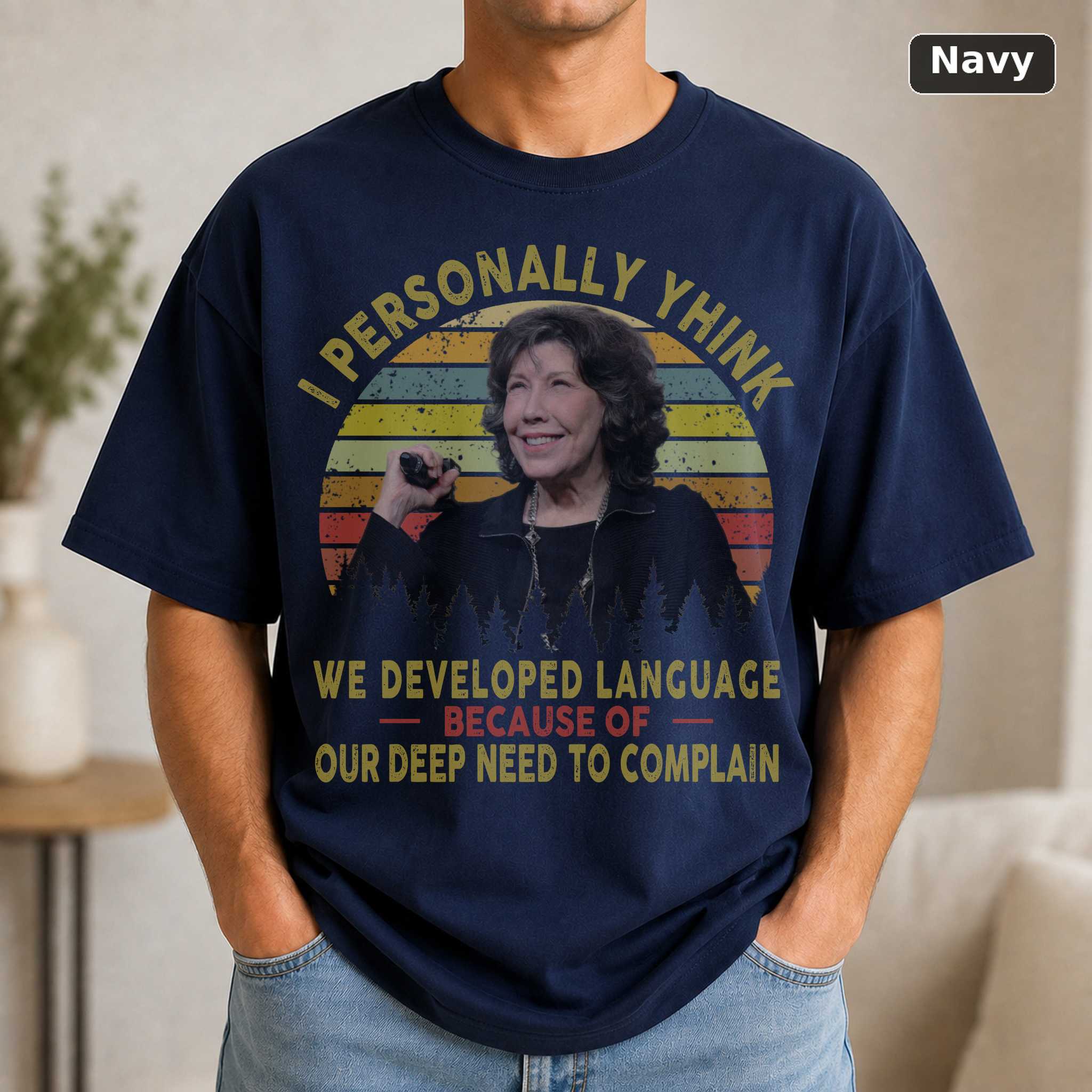 Lily Tomlin Quote T-Shirt, Retro 90s Movie Graphic Tee, Classic Comedy Film Fan Gift 5