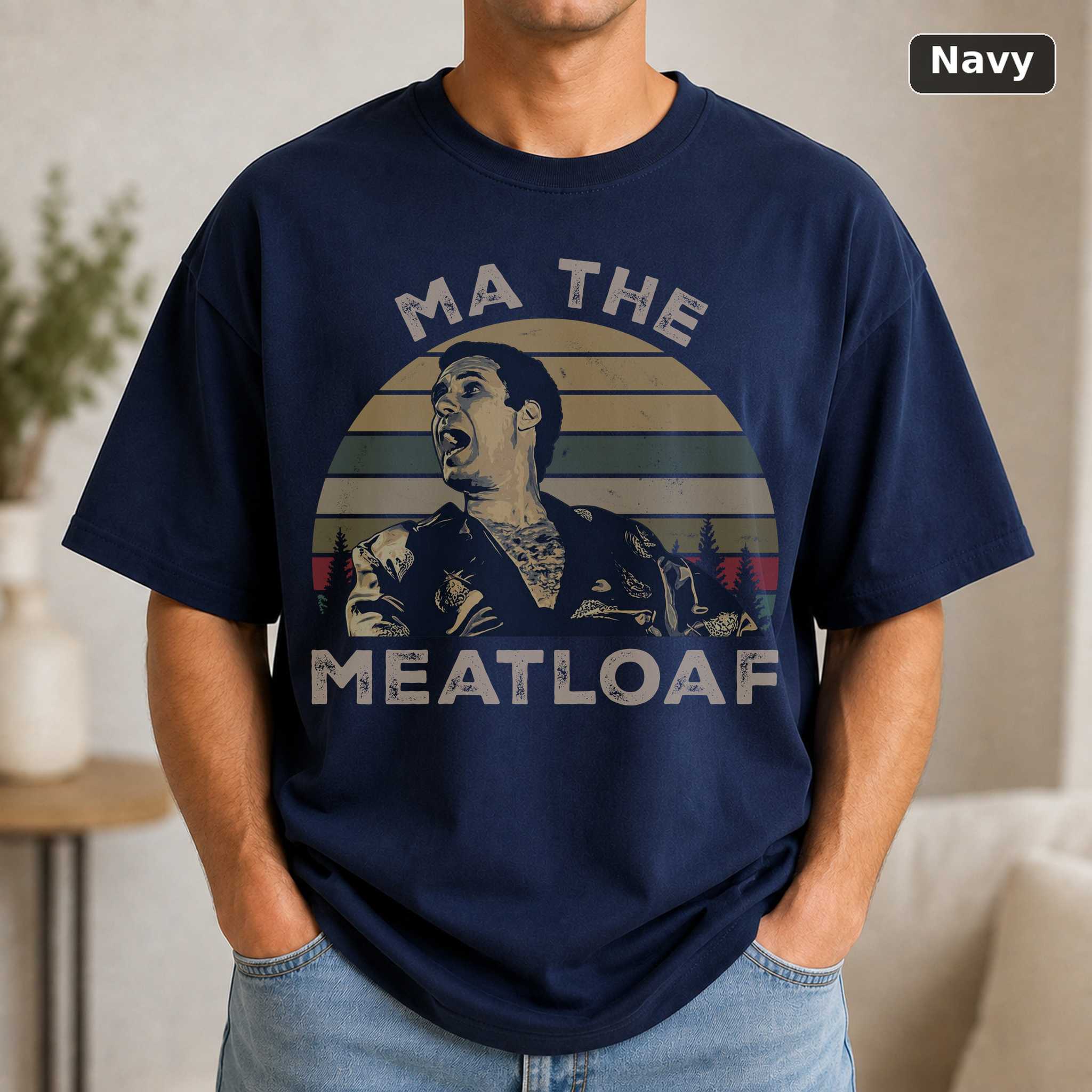 Ma The Meatloaf Wedding Crashers T-Shirt, Vintage Comedy Movie Graphic Tee, Funny Film Fan Gift 5