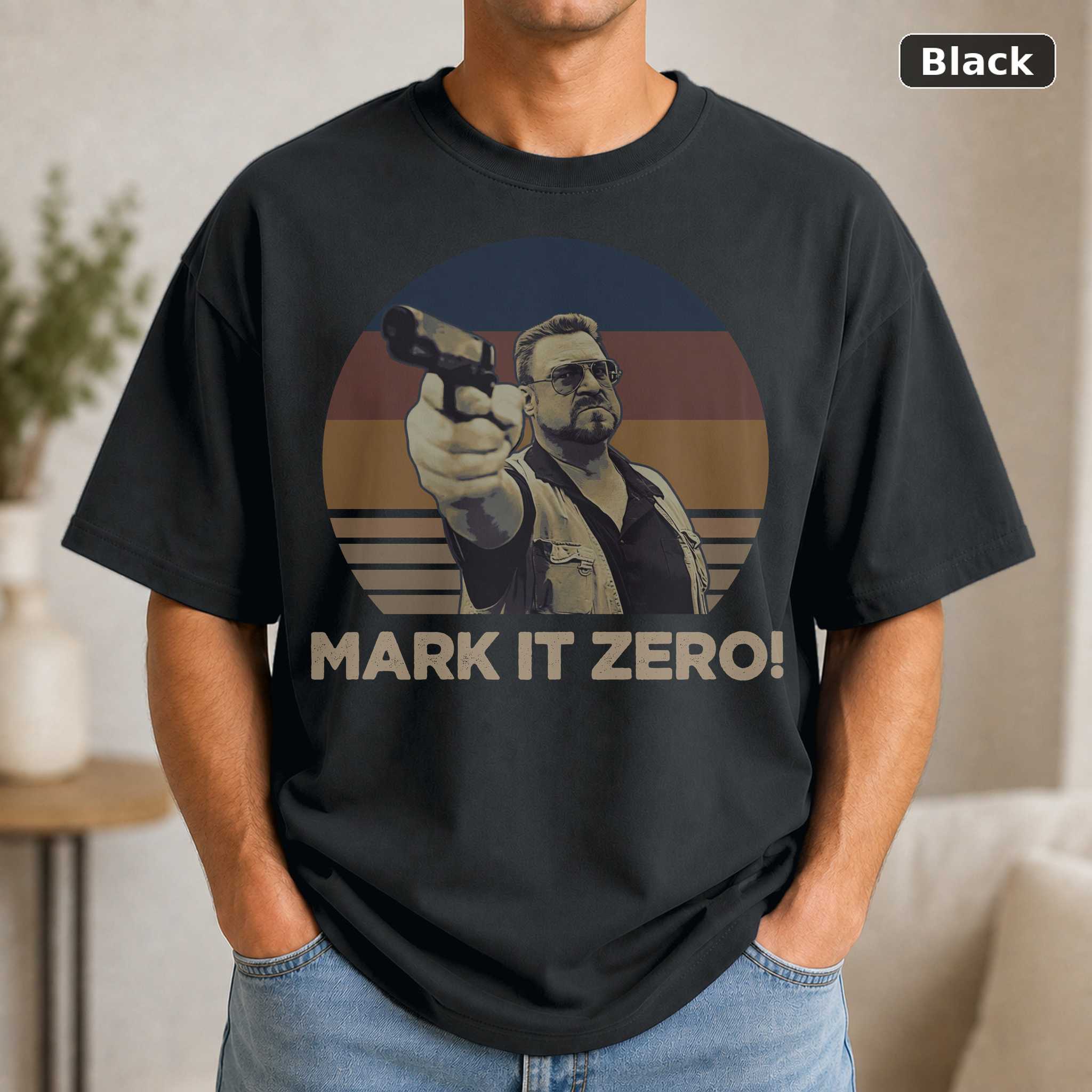 Mark It Zero T-Shirt, Vintage The Big Lebowski Movie Quote Graphic Tee, Funny Film Fan Gift Mark It Zero T-Shirt, Vintage The Big Lebowski Movie Quote Graphic Tee, Funny Film Fan Gift
