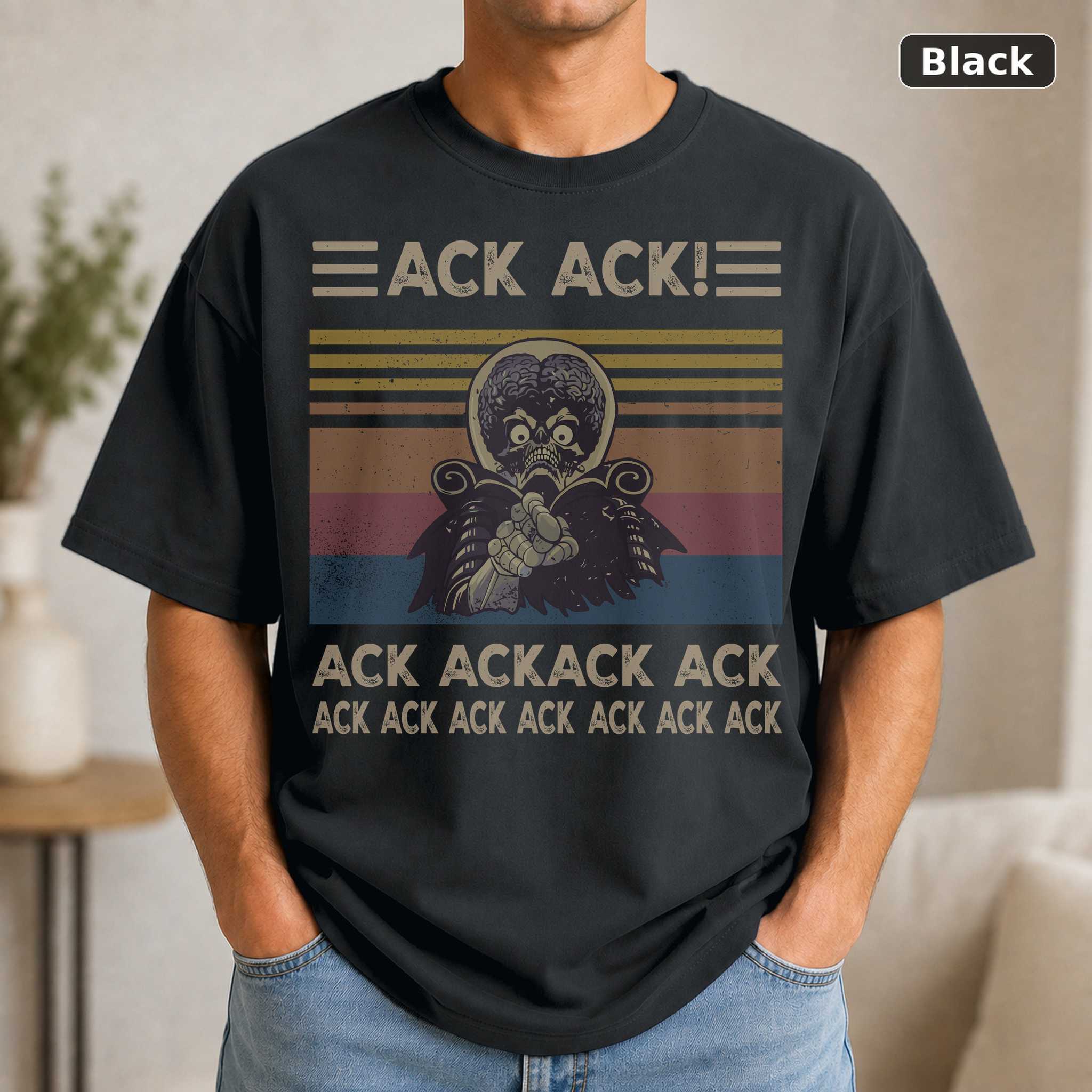 Mars Attacks Ack Ack Ack T-Shirt, Vintage Sci-Fi Movie Graphic Tee, Cult Film Fan Gift Mars Attacks Ack Ack Ack T-Shirt, Vintage Sci-Fi Movie Graphic Tee, Cult Film Fan Gift