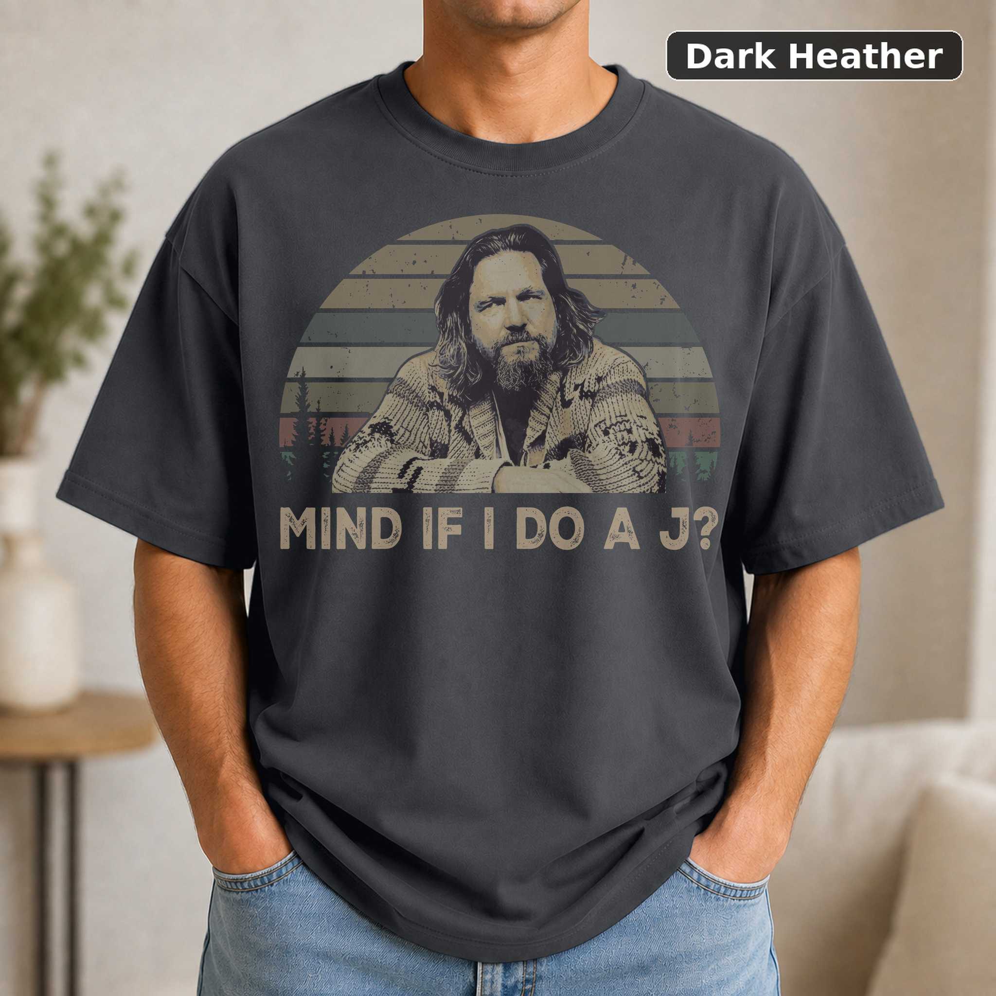 Mind If I Do A J T-Shirt, Vintage Movie Quote Graphic Tee, Funny Retro Film Fan Gift 3