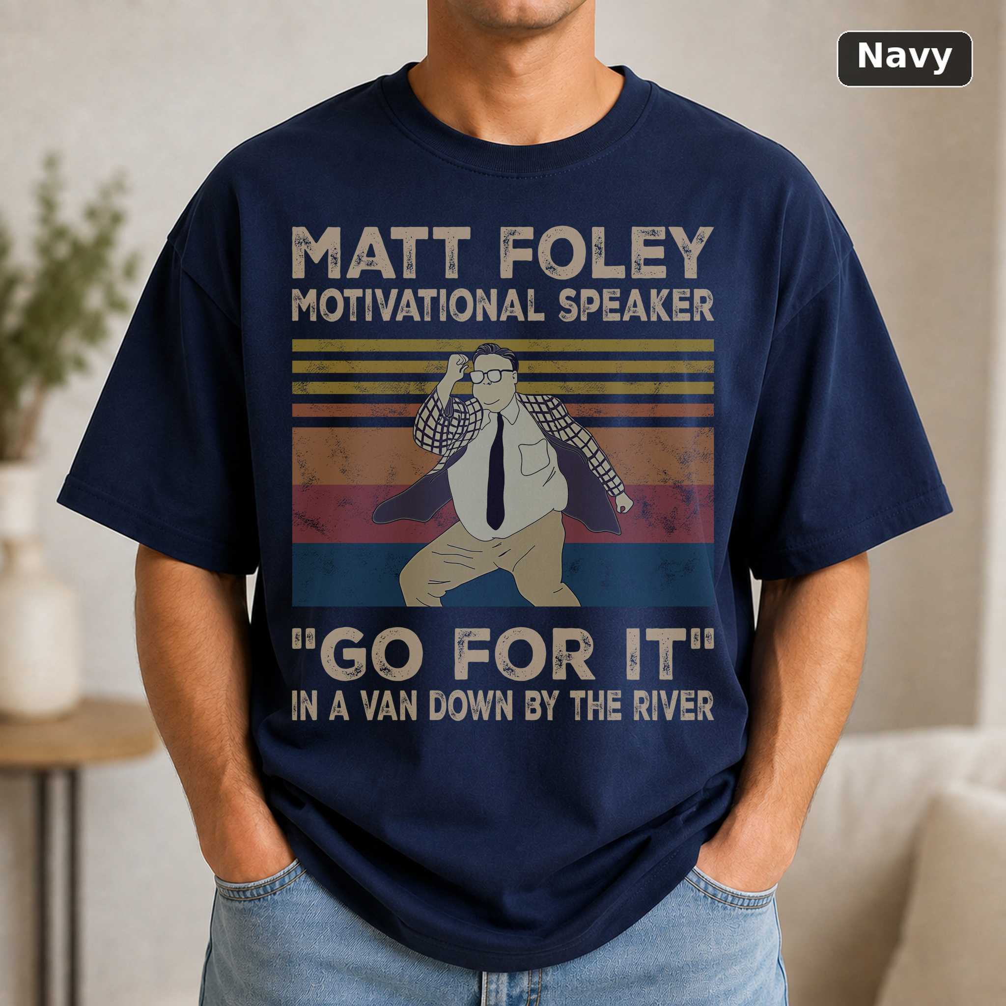 Matt Foley Go for It T-Shirt, Vintage Saturday Night Live Graphic Tee, SNL Comedy Fan Gift 5