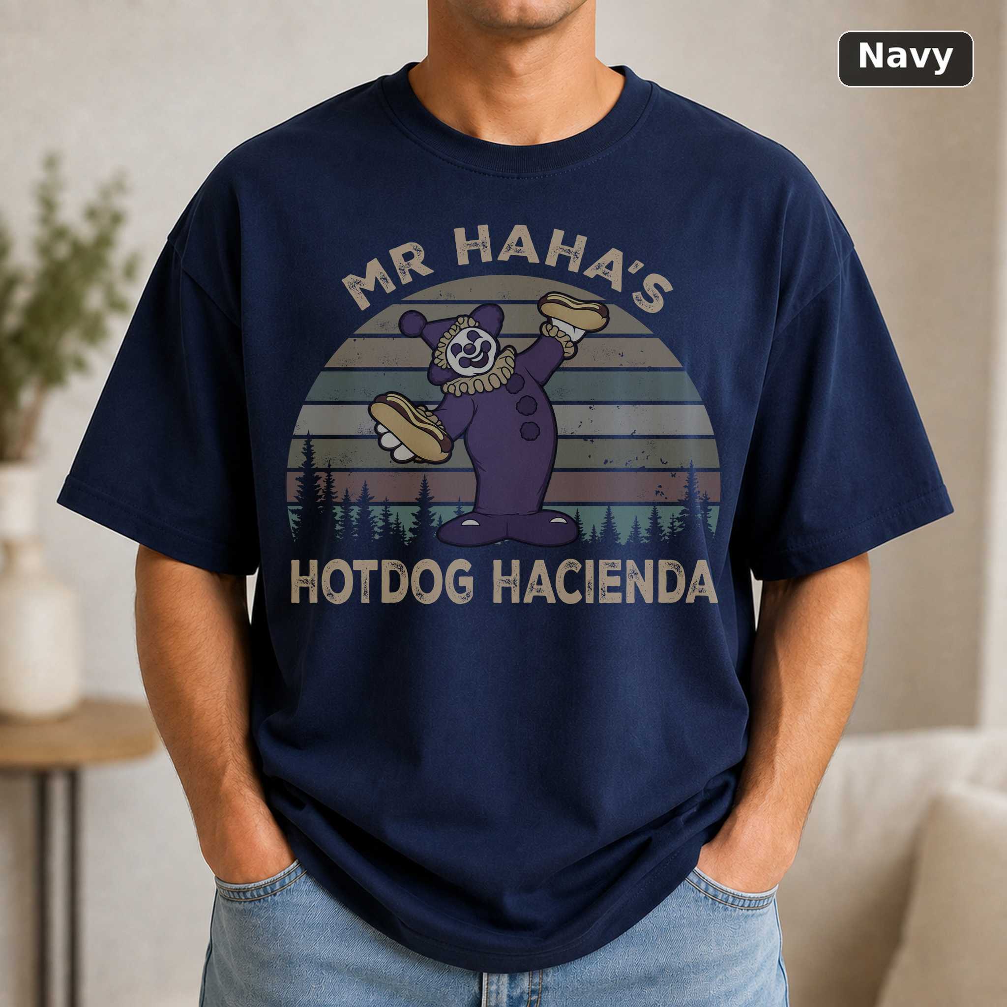 Mr Haha's Hotdog Hacienda T-Shirt, Vintage Movie Quote Graphic Tee, Funny Retro Film Fan Gift 5