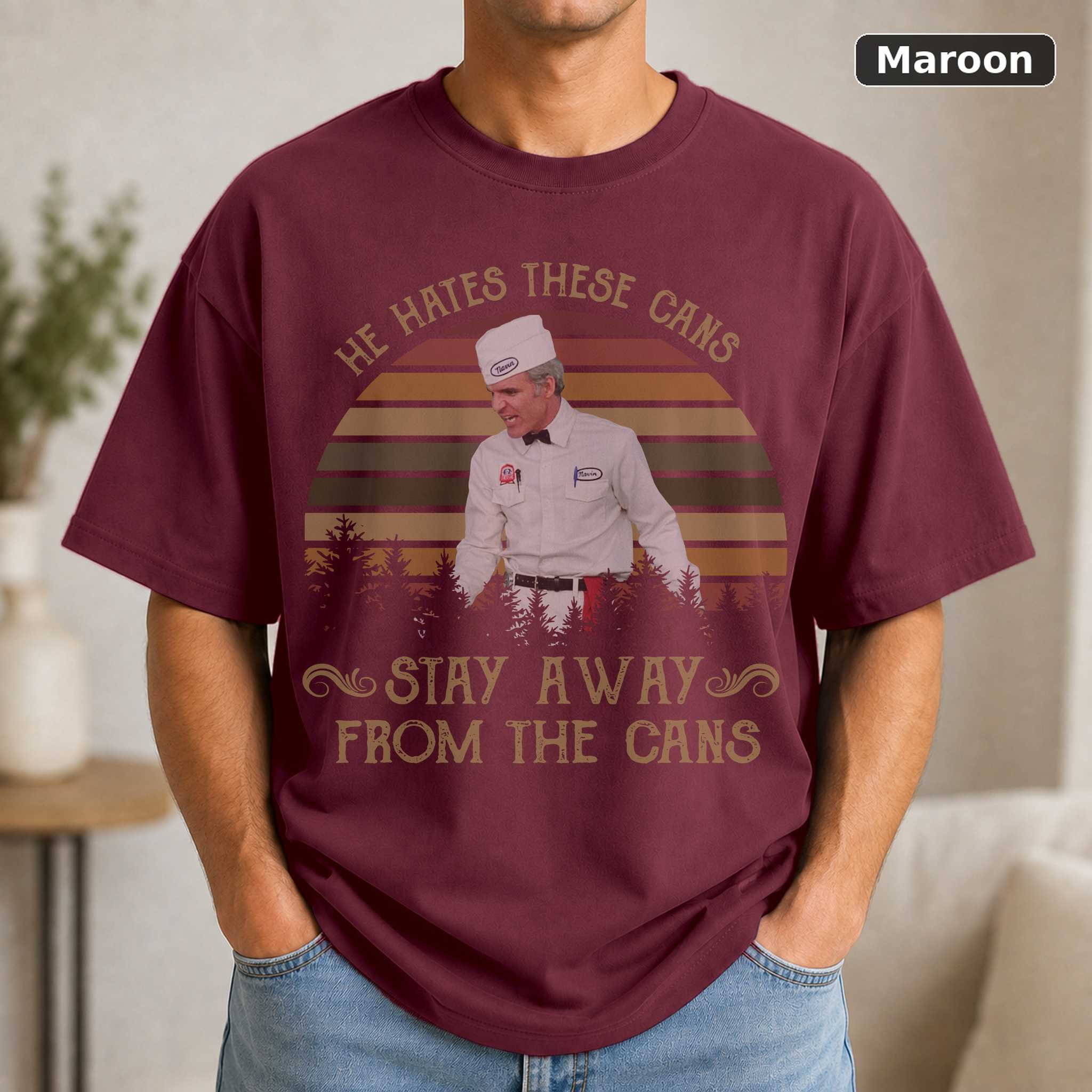 Navin Johnson He Hates These Cans T-Shirt, Vintage The Jerk Movie Quote Graphic Tee, Comedy Fan Gift 4