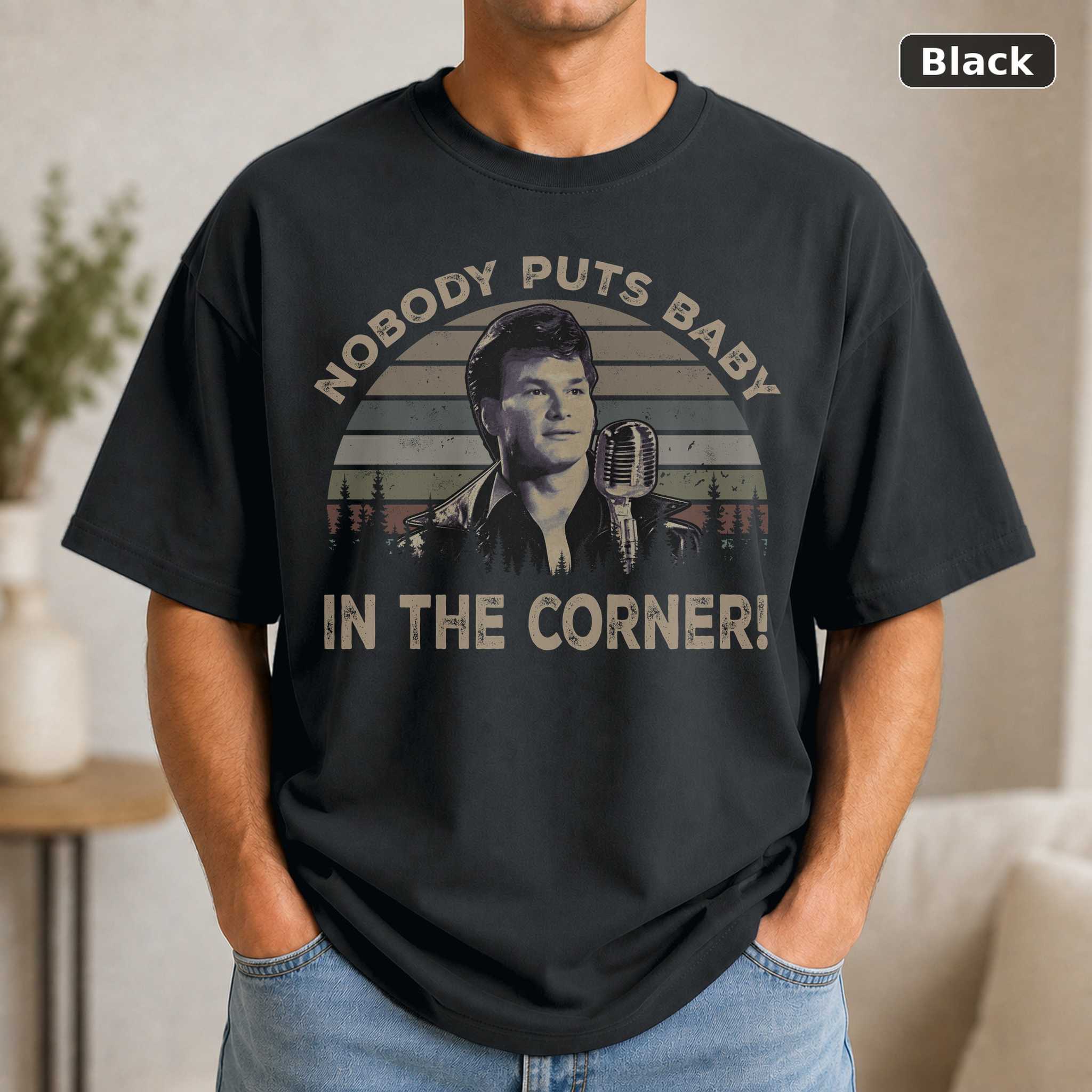 Nobody Puts Baby in the Corner T-Shirt, Vintage Dirty Dancing Movie Graphic Tee, Film Fan Gift