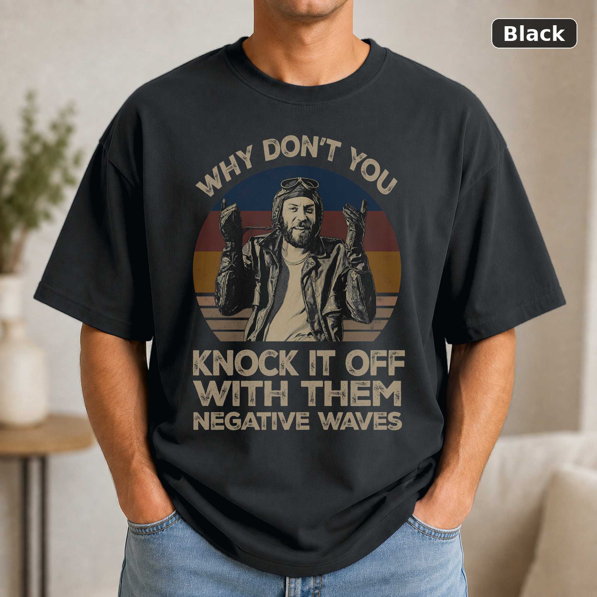Oddball Negative Waves T-Shirt, Vintage Kelly’s Heroes Movie Quote Graphic Tee, War Film Fan Gift