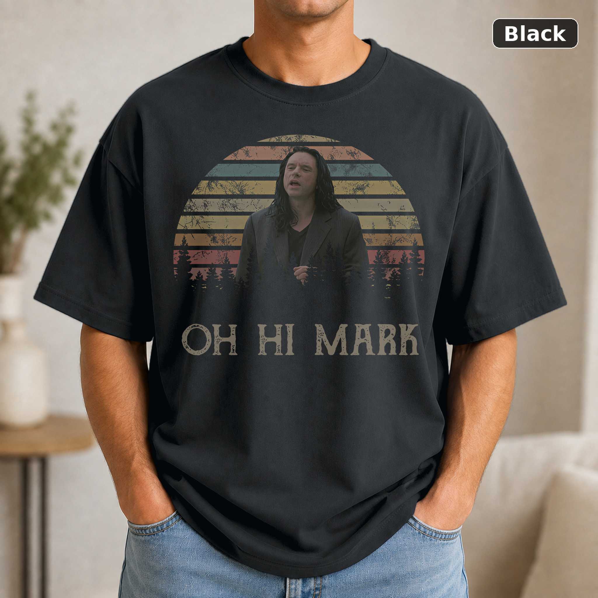 Oh Hi Mark T-Shirt, The Room Movie Johnny Wiseau Graphic Tee, Funny Cult Film Fan Gift