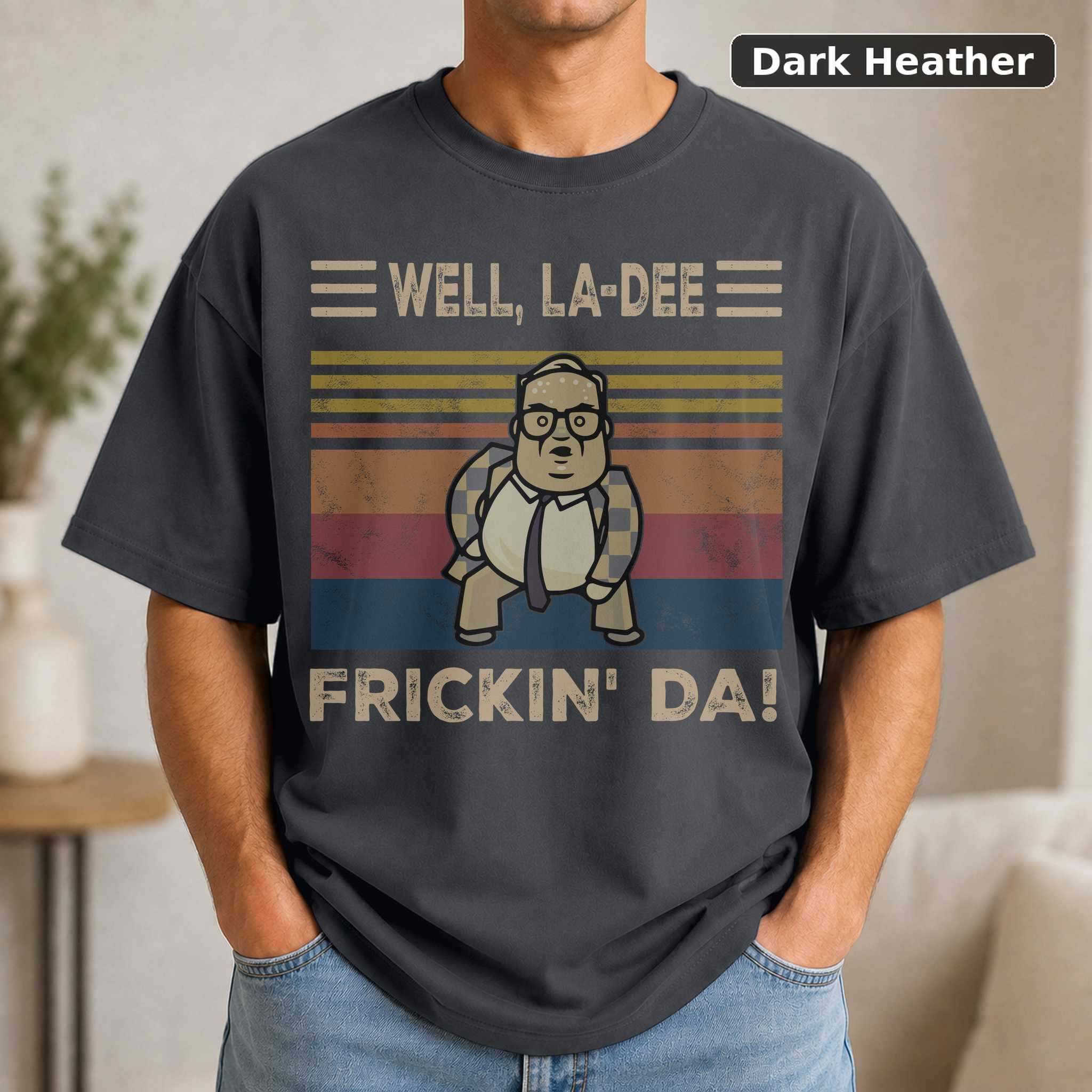 Well La-De-Frickin-Da Matt Foley T-Shirt, Vintage Saturday Night Live Graphic Tee, SNL Comedy Fan Gift 3